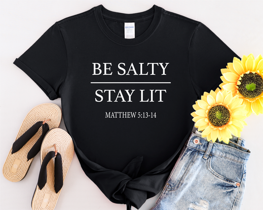 Be Salty Stay Lit